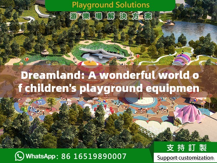  Dreamland: A wonderful world of children's playground equipment