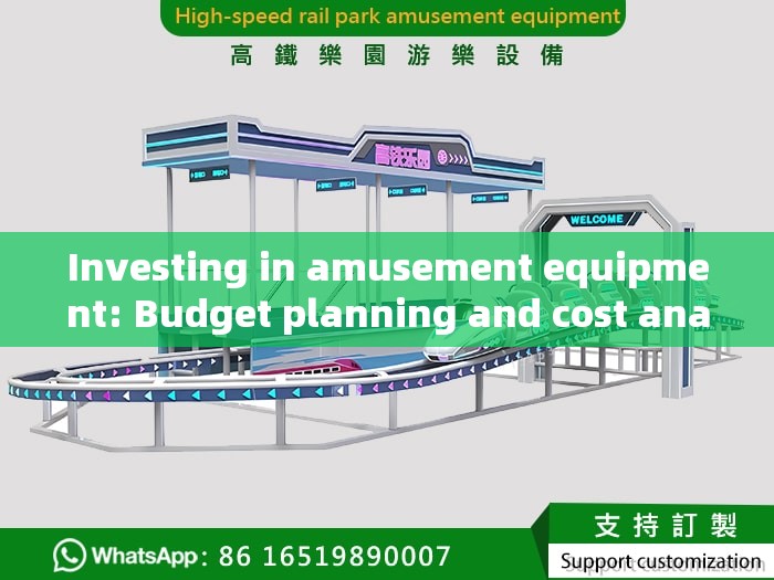 Investing in amusement equipment: Budget planning and cost analysis