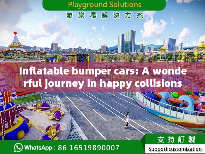 Inflatable bumper cars: A wonderful journey in happy collisions