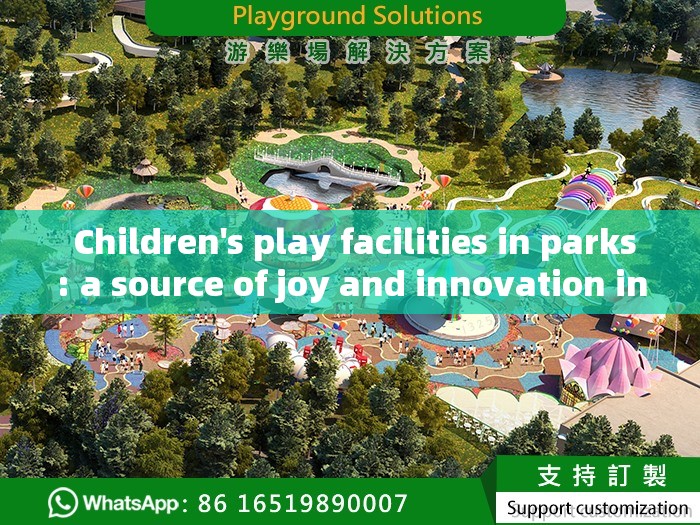  Children's play facilities in parks: a source of joy and innovation in childhood